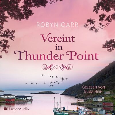 Harper Audio Vereint in Thunder Point (ungekürzt) Harper Audio Vereint in Thunder Point (ungekürzt)