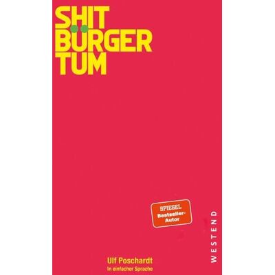 Westend Shitbürgertum. In einfacher Sprache Westend Shitbürgertum. In einfacher Sprache