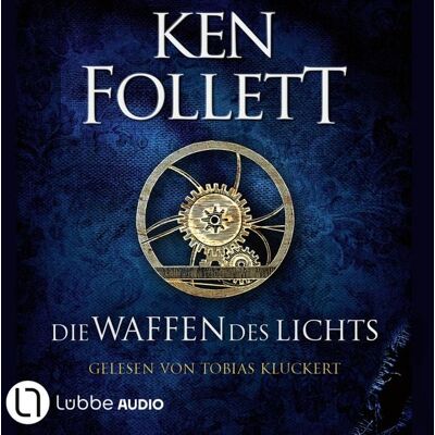 Lübbe Audio Die Waffen des Lichts - Kingsbridge-Roman, Band 5 Lübbe Audio Die Waffen des Lichts - Kingsbridge-Roman, Band 5