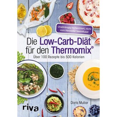 Münchner Verlagsgruppe Die Low-Carb-Diät für den Thermomix® Münchner Verlagsgruppe Die Low-Carb-Diät für den Thermomix®