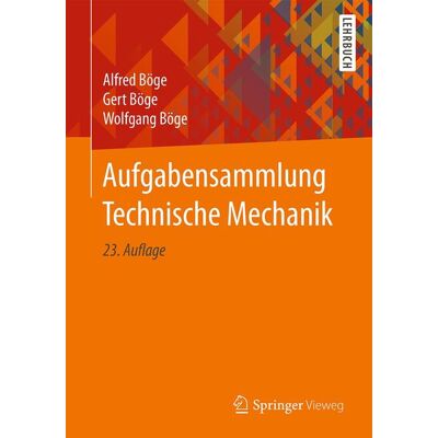 Springer Fachmedien Wiesbaden Aufgabensammlung Technische Mechanik Springer Fachmedien Wiesbaden Aufgabensammlung Technische Mechanik