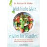 Goldmann Täglich frische Salate erhalten Ihre Gesundheit