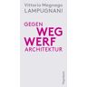 Wagenbach, K Gegen Wegwerfarchitektur