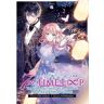 Penguin LLC US 7th Time Loop: The Villainess Enjoys a Carefree Life Married to Her Worst Enemy! (Light Novel) Vol. 6