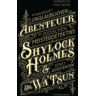 Zweitausendeins Die wahrhaft unglaublichen Abenteuer des jüdischen Meisterdetektivs Shylock Holmes & seines Assistenten Dr. Wa'Tsun