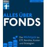 Stiftung Warentest Alles über Fonds - Ihr Leitfaden zu Fonds und ETF, mit zahlreichen Tipps und speziellen Strategien für den maximalen Erfolg