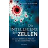 Goldegg Die Intelligenz der Zellen