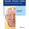 Thieme Sprache - Stimme - Gehör - Anatomische Grundlagen