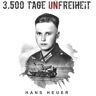 Büromüsli 3.500 Tage Unfreiheit: Zweiter Weltkrieg – Tagebuch und Autobiografie des Soldaten Hans Heuer aus Afrika, von der Ostfront und aus der Gefangenschaft