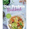 Südwest Verlag Das Protein-Kochbuch: Gesund, fit und schlank durch pflanzliche Proteine - Die perfekte Alternative und Ergänzung zu tierischem Eiweiß