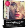 Bildner Verlag Photoshop Elements 2024 - Das umfangreiche Praxisbuch