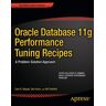 Apress Oracle Database 11g Performance Tuning Recipes