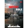Independently Published The Import Bible: The complete beginner's guide to successful importing from China