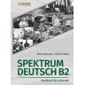 Schubert Verlag GmbH & Co Spektrum Deutsch B2: Handbuch für Lehrende