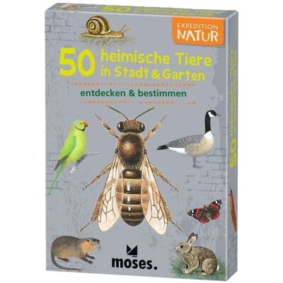moses. Expedition Natur 50 heimische Tiere in Stadt & Garten moses. Expedition Natur 50 heimische Tiere in Stadt & Garten