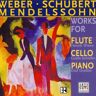 Guido Schiefen - Mendelssohn/Weber/Schubert: Works for Flute, Cello and Piano - Preis vom 02.05.2024 04:56:15 h