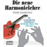 Frank Haunschild - Die neue Harmonielehre. Ein musikalisches Arbeitsbuch für Klassik, Rock, Pop und Jazz - Preis vom 22.04.2024 04:55:03 h