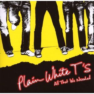 Plain White T&#039;S - All That We Needed - Preis vom 01.06.2023 05:06:16 h