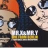 Mr.X & Mr.Y - Live from Berlin (4 Turntables And A Microphone) - Preis vom 07.05.2024 04:51:04 h