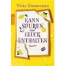 Vicky Zimmerman - Kann Spuren von Glück enthalten - Preis vom 07.06.2023 05:11:17 h