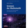 Hoffmann, Dirk W. - Grenzen der Mathematik: Eine Reise durch die Kerngebiete der mathematischen Logik - Preis vom 28.03.2023 05:06:38 h
