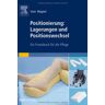 Uwe Wagner - Positionierung: Lagerungen und Positionswechsel: Ein Praxisbuch für die Pflege - Preis vom 26.03.2023 05:06:05 h