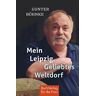 Gunter Böhnke - Mein Leipzig. Geliebtes Weltdorf - Preis vom 30.03.2023 05:01:35 h