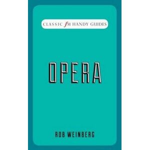Rob Weinberg - Opera (Classic FM Handy Guides) - Preis vom 01.02.2023 06:20:20 h