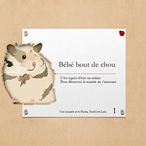 Wesley GOMMARD - Bébé bout de chou: C'est rigolo d'être un enfant pour découvrir le monde en s'amusant (Une journée avec Pacha, Toufou et Lulu, Band 1) - Preis vom 18.09.2025 05:07:49 h Wesley GOMMARD - Bébé bout de chou: C'est rigolo d'être un enfant pour découvrir le monde en s'amusant (Une journée avec Pacha, Toufou et Lulu, Band 1) - Preis vom 18.09.2025 05:07:49 h