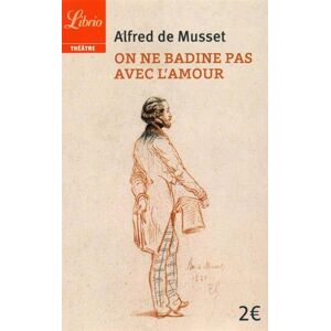 Alfred De Musset - On ne badine pas avec l'amour - Preis vom 18.09.2025 05:07:49 h Alfred De Musset - On ne badine pas avec l'amour - Preis vom 18.09.2025 05:07:49 h
