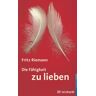 Fritz Riemann - Fähigkeit zu lieben - Preis vom 24.04.2024 05:05:17 h