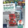 Ulrich E. Stempel - Der kleine Hacker: Roboter konstruieren und programmieren. - Preis vom 23.04.2024 05:00:15 h