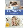 Sabine von Weißenfels - Hundefutter selbstgemacht: So füttere ich meinen Vierbeiner richtig! - Preis vom 03.05.2024 04:54:52 h