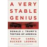 Leonnig, Carol D. - A Very Stable Genius: Donald J. Trump's Testing of America - Preis vom 26.04.2024 05:02:28 h