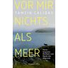 Tamsin Calidas - Vor mir nichts als Meer - Meine langsame Rückkehr vom Rande des Abgrunds - Preis vom 02.05.2024 04:56:15 h