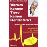 Matthias Rath - Warum kennen Tiere keine Herzinfarkt ... aber wir Menschen: Bauplan für ein neues Gesundheitswesen - Preis vom 19.04.2024 05:01:45 h