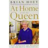 Brian Hoey - At Home with the Queen: Life Through the Keyhole of the Royal Household - Preis vom 02.05.2024 04:56:15 h