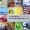 Grégory Mees - Materialien für den Innenraum: Eigenschaften - Funktion - Ästhetik. Über 1000 Beispiele - Preis vom 03.05.2024 04:54:52 h