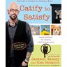 Jackson Galaxy - Catify to Satisfy: Simple Solutions for Creating a Cat-Friendly Home - Preis vom 18.04.2024 05:05:10 h