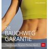 Carla Bennini - Die Bauchweg Garantie: Top-Übungen für einen flachen Bauch - Preis vom 19.04.2024 05:01:45 h