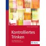 Joachim Körkel - Kontrolliertes Trinken - So reduzieren Sie Ihren Alkoholkonsum - Preis vom 28.03.2024 06:04:05 h