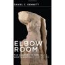 Dennett, Daniel C. - Elbow Room: The Varieties of Free Will Worth Wanting - Preis vom 02.05.2024 04:56:15 h