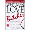 Sherry Argov - Why Men Love Bitches: From Doormat to Dreamgirl - A Woman's Guide to Holding Her Own in a Relationship - Preis vom 26.04.2024 05:02:28 h