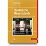 Elmar Schrüfer - Elektrische Messtechnik: Messung elektrischer und nichtelektrischer Größen - Preis vom 25.04.2024 05:08:43 h