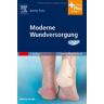 Kerstin Protz - Moderne Wundversorgung: mit www.pflegeheute.de-Zugang - Preis vom 02.05.2024 04:56:15 h