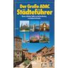 Reiseführer - Der Große ADAC Städteführer - Preis vom 17.04.2024 05:01:18 h