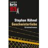 Stephan Hähnel - Geschwisterliebe: Der 31. Kappe-Fall. Kriminalroman (Es geschah in Berlin 1970) - Preis vom 05.05.2024 04:53:23 h