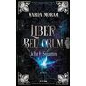 Warda Moram - Liber Bellorum. Band II: Licht und Schatten (Liber Bellorum, Buch) - Preis vom 19.04.2024 05:01:45 h