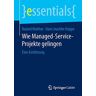 Roland Walther - Wie Managed-Service-Projekte gelingen: Eine Einführung (essentials) - Preis vom 19.04.2024 05:01:45 h