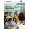 Anja Hohrath - Handlungssituationen Wirtschaft: Für IT-Berufe und IT-Assistenten / IT-Berufe und IT-Assistenten: Schülerband - Preis vom 08.05.2024 04:49:53 h